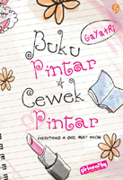 Buku pintar cewek pintar : everything a girl must know