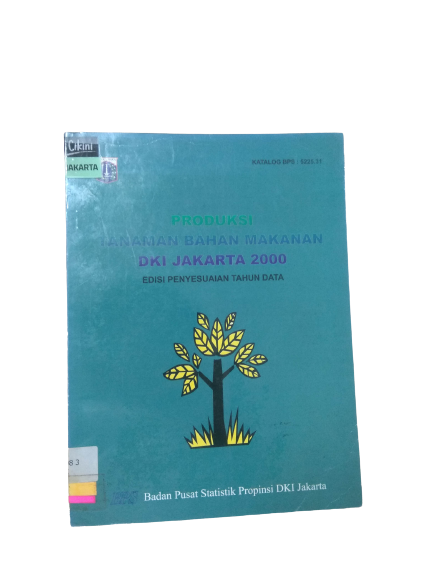 Produksi tanaman bahan makanan propinsi DKI Jakarta 2000
