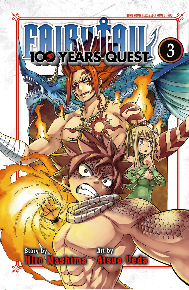 Fairy tail 100 years quest 3 / Hiro Mashima, Atsuo Ueda; alih bahasa, Siti Rahma Fitriyani ; editor, Faizal