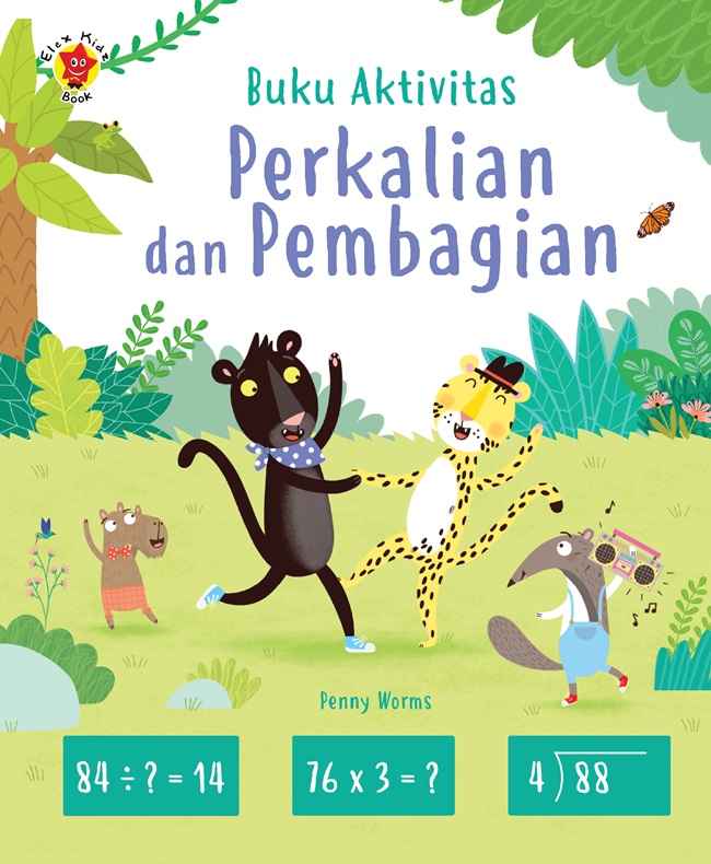 Buku aktivitas : perkalian dan pembagian / penulis, Penny Worms ; ilustrasi, Kasia Dudziuk ; alih bahasa, Rosalia