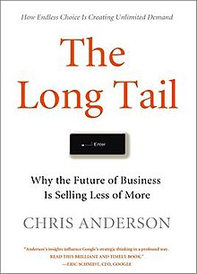 The Long Tail : Pilihan tak terbatas menciptakan permintaan tak terbatas