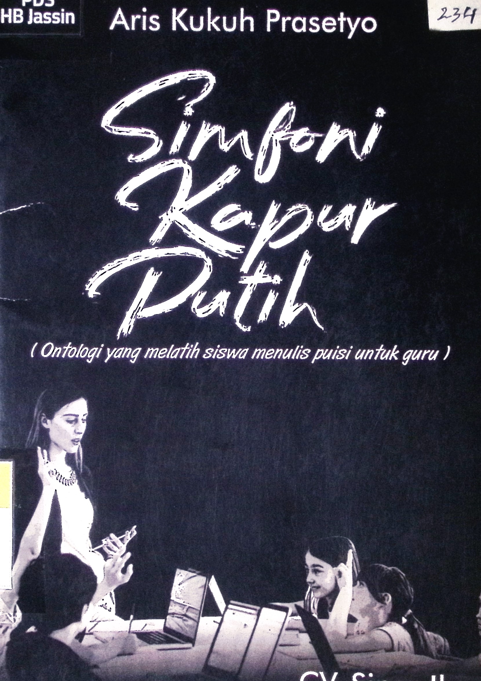 Simfoni kapur putih : ontologi yang melatih siswa menulis puisi untuk guru