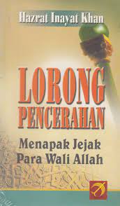 Lorong Pencerahan : Menapak jejak Para Wali Allah
