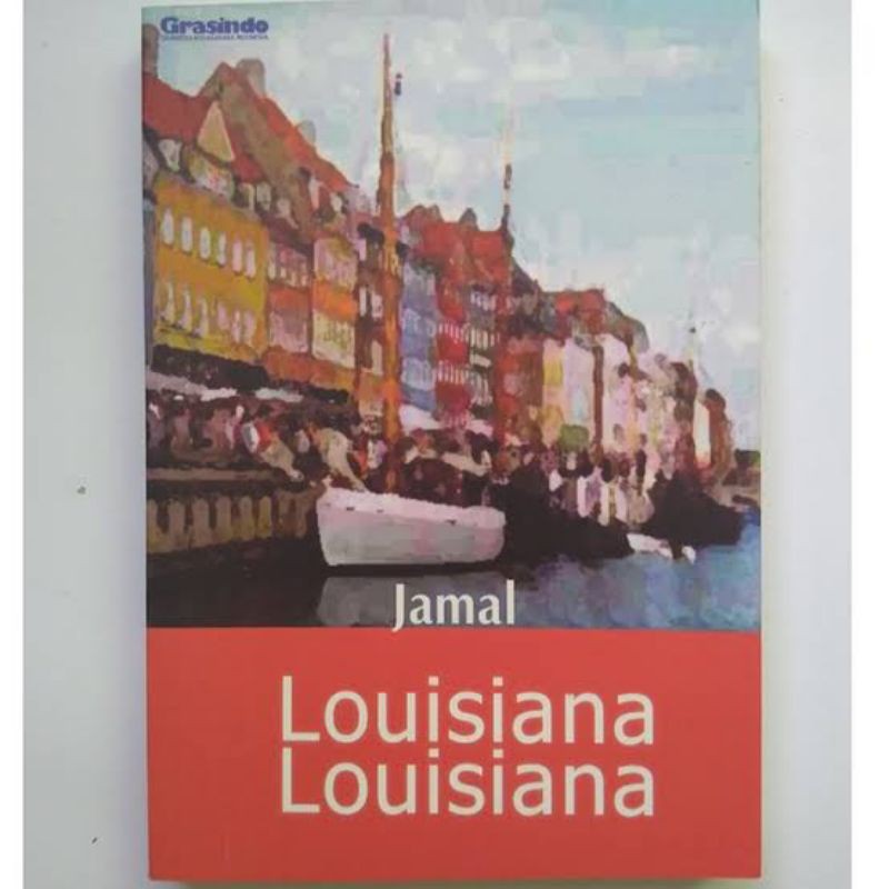 Louisiana-Louisiana / Jamal; editor A. Ariobimo Nusantara