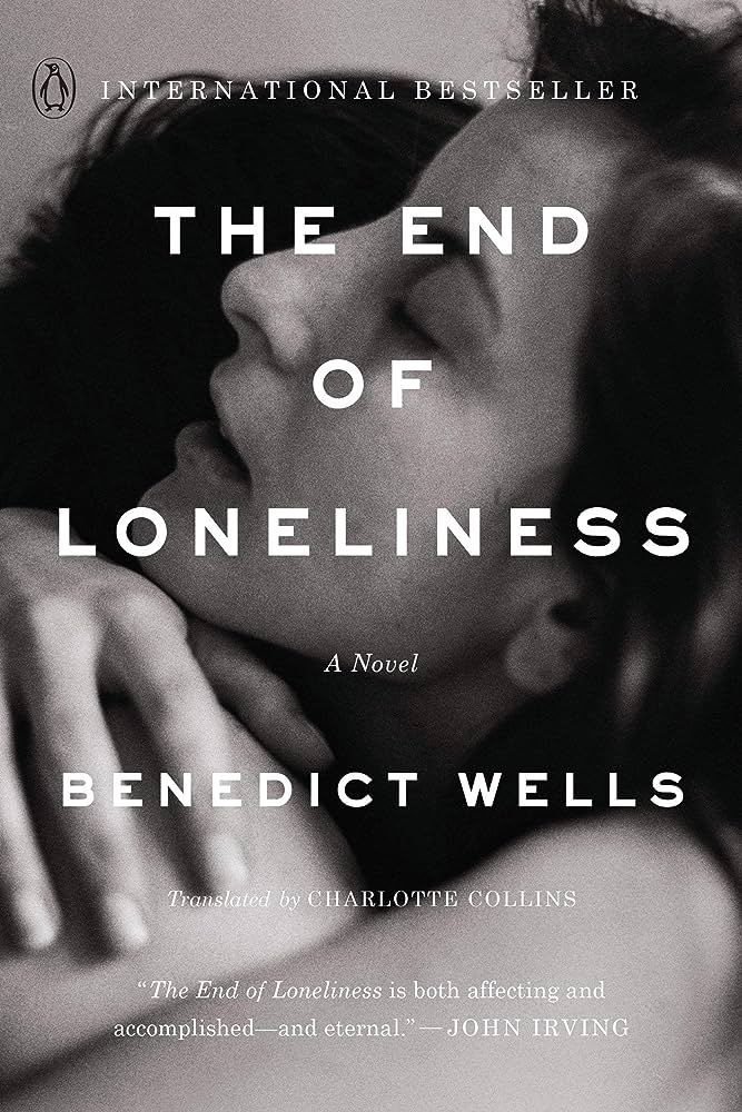 The end of loneliness / Benedict Wells; terjemahan, Charlotte Collins