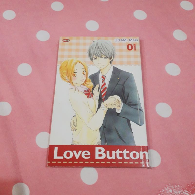 Love button vol. 1 / Maki Usami ; penerjemah : Veronika Fiani Setiawan ; editor : Mustika Arum