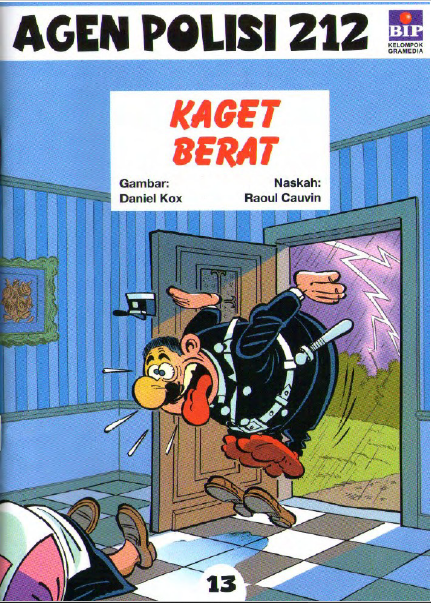 Agen polisi 212 : kaget berat / Raoul Cauvin; penerjemah, Sadika Nuraini Hamid; penyunting, Gabriella Felicia