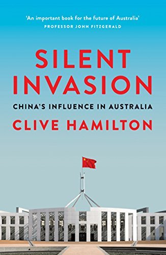 Silent invasion : China's influence in Australia