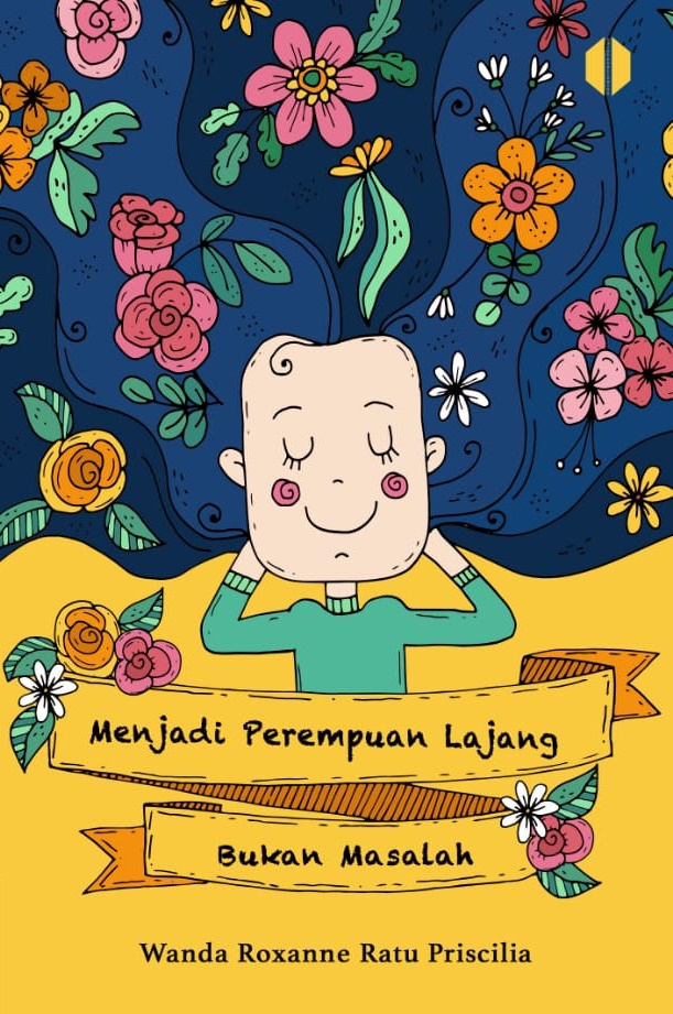 Menjadi perempuan lajang bukan masalah