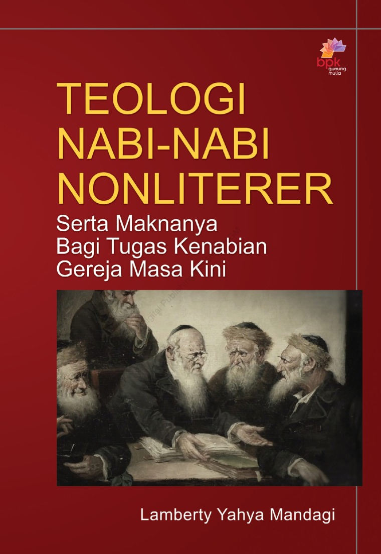 Teologi nabi-nabi nonliterer : serta maknanya bagi tugas kenabian gereja masa kini