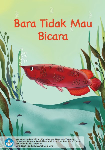 Bara tidak mau bicara : buku cerita pengembangan anak usia dini holistik integratif