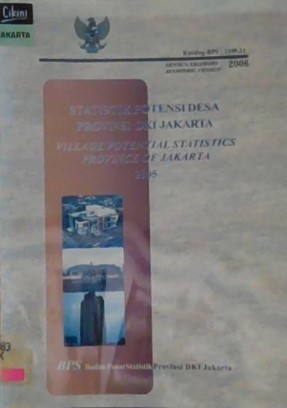 Statistik potensi desa Provinsi DKI Jakarta = Village potential statistics Province of Jakarta 2005