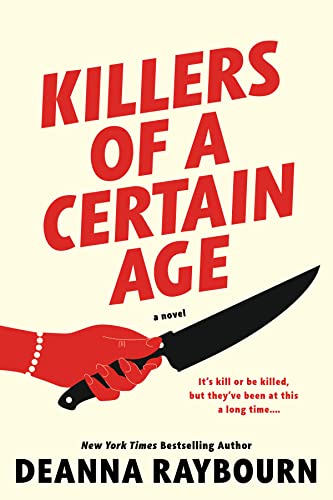 Killers of a certain age / Deanna Raybourn