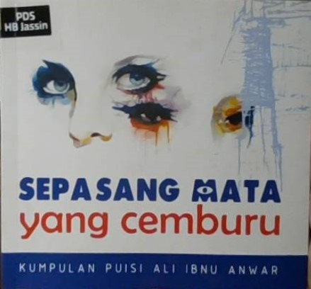 Sepasang mata yang cemburu : kumpulan puisi Ali Ibnu Anwar