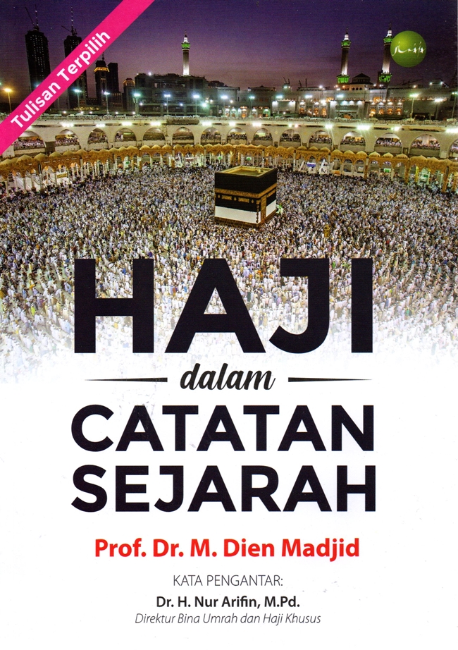 Haji dalam catatan sejarah : tulisan terpilih