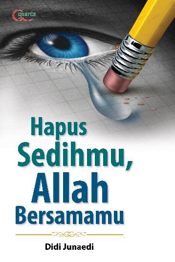 Hapus sedihmu, Allah bersamamu