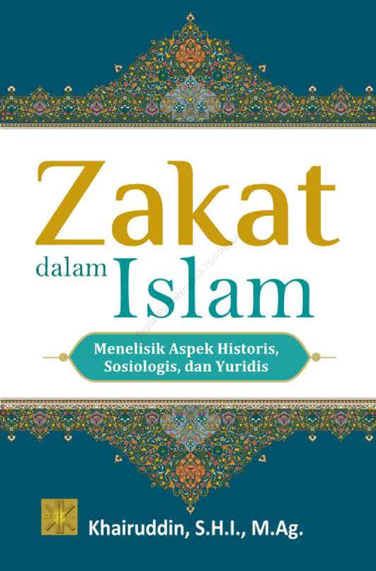 Zakat dalam Islam : menelisik aspek historis, sosiologis, dan yuridis