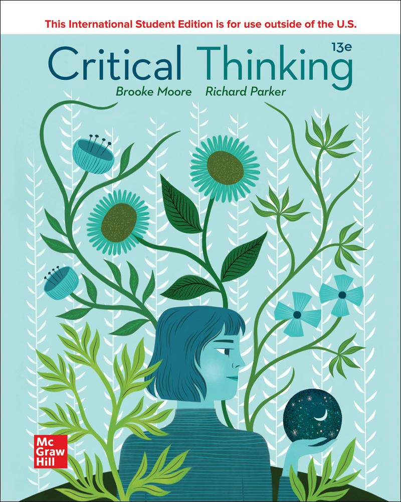 Critical thinking : thirteenth edition / Brooke Moore, Richard Parker