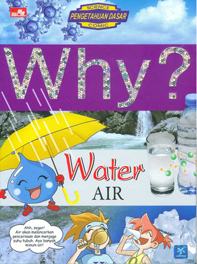 Why? water = air / Kim, Nam-Seok; alih bahasa, Deni Supriadi