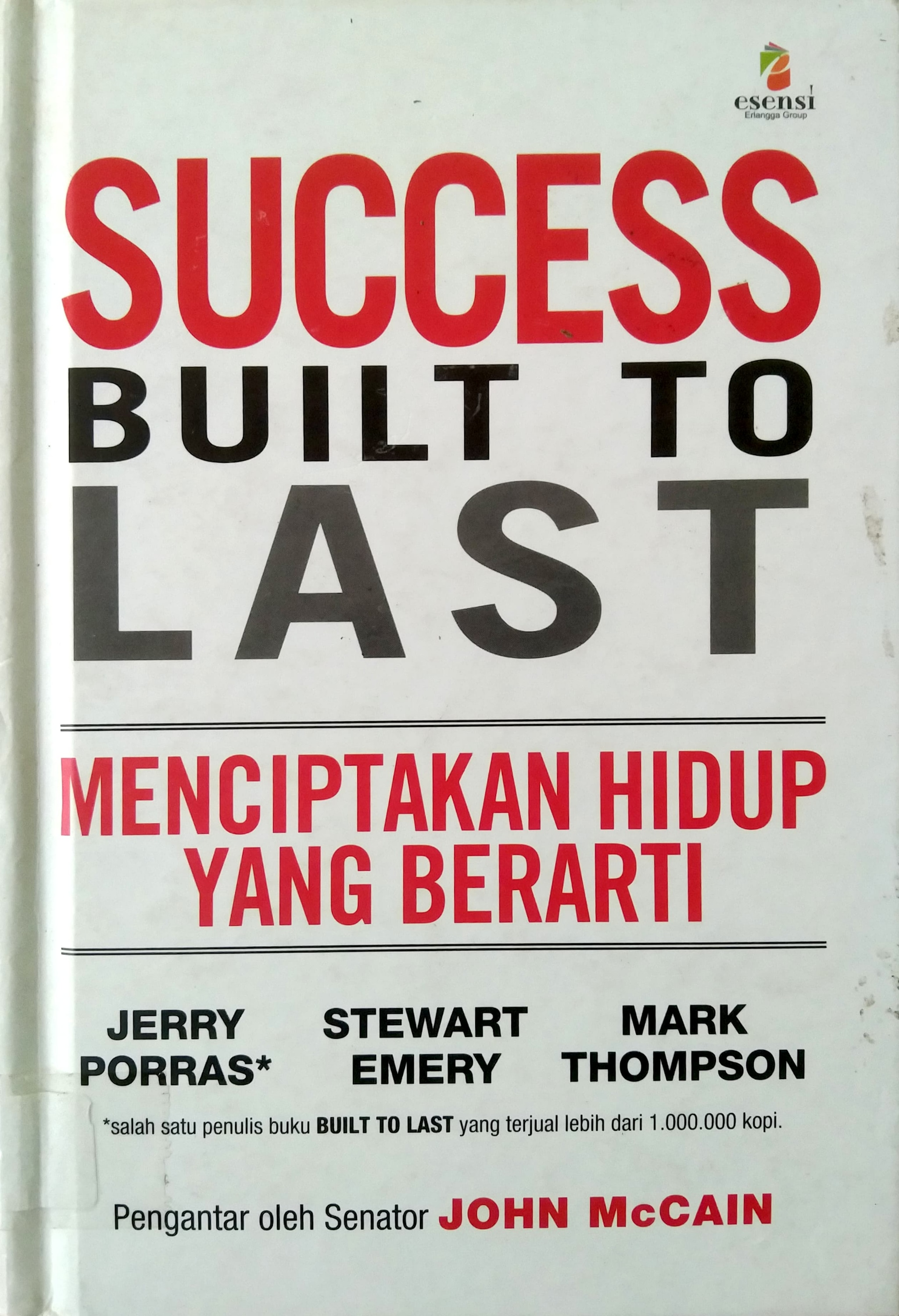 Success Built To Last :  Menciptakan Hidup yang Berarti / Jerry Porras