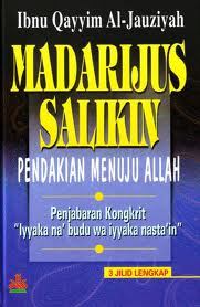 Madarijus Salikin :  Pendakian menuju Allah / Ibnu Qayyim Al-Jaiziya, penerjemah : Kathur Suhardi