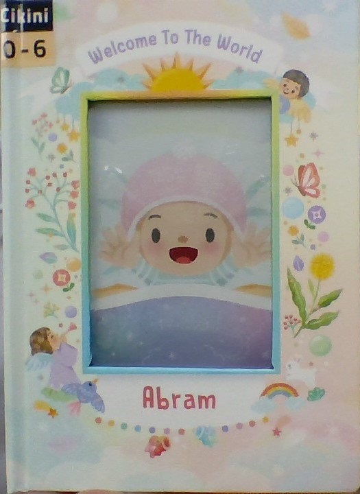 Welcome to the world / Abram Erland Wiyanto