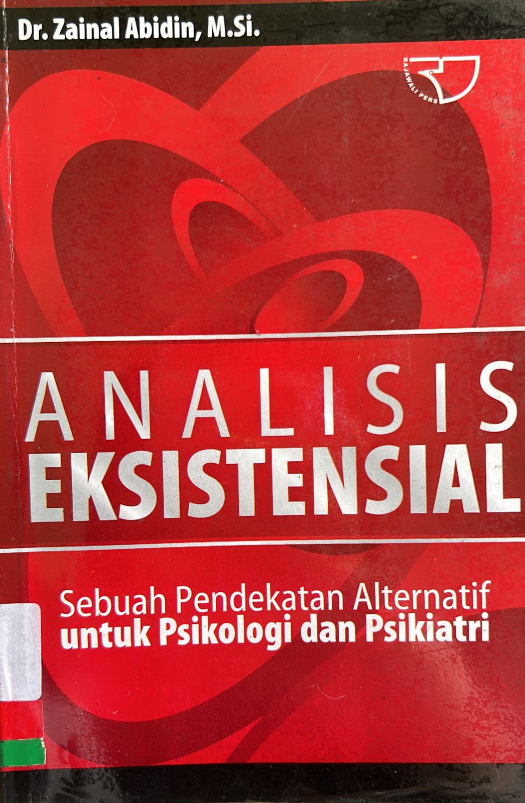 Analisis Eksistensial : Sebuah pendekatan alternatif untuk Psikologi dan Psikiatri