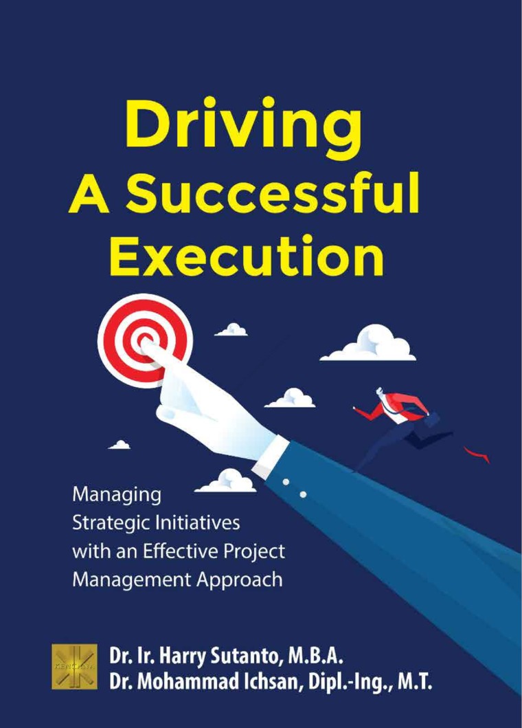 Driving a successful execution : managing strategic initiatives with an effective project management approach