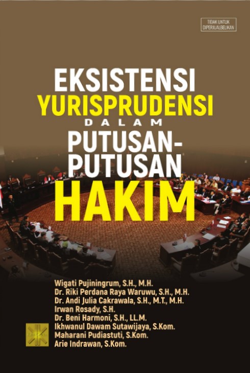 Eksistensi yurisprudensi dalam putusan-putusan hakim