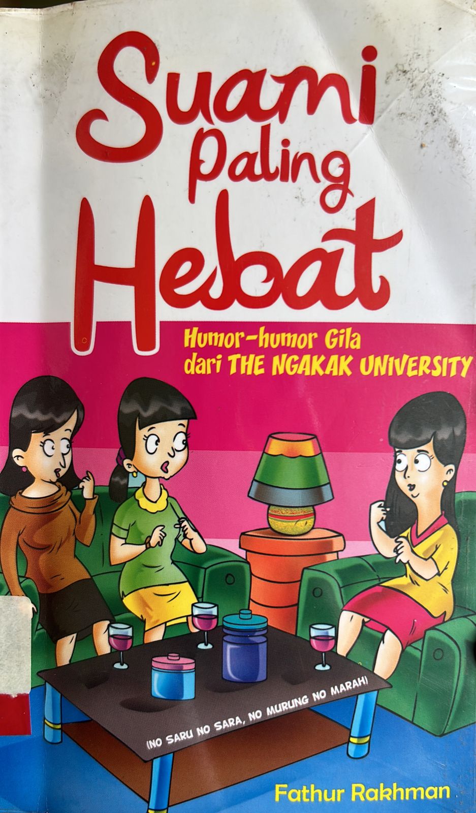 Suami Paling Hebat : Humor- Humor Gila dari The Ngakak University