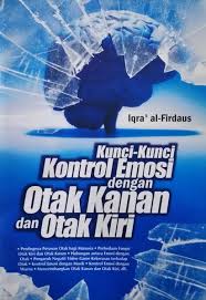 Kunci-Kunci Kontrol Emosi dengan Otak Kanan dan Otak Kiri