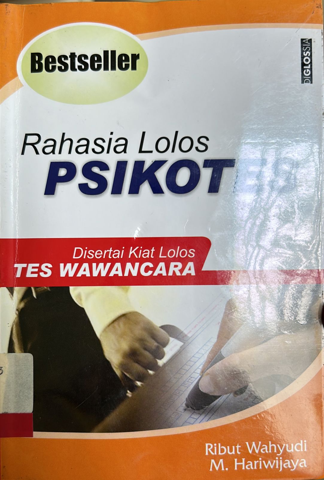 Rahasia Lolos Psikotes :  Disertai Lolos Tes Wawancara / Ribut Wahyudi
