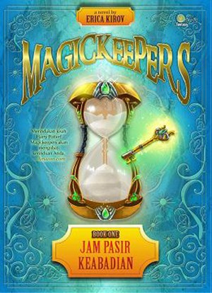 Magickeepers, book one : jam pasir keabadian