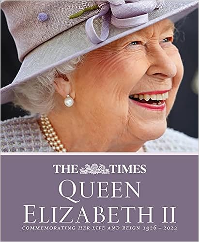 Queen Elizabeth II : commemorating her life and reign 1926-2022 : commemorating her life and reign 1926-2022