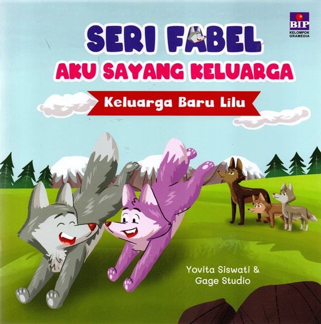 Seri fabel aku sayang keluarga : keluarga baru lilu