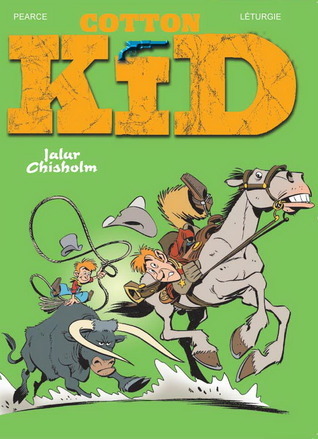 Cotton KID : Jalur Chisholm / Pearce, Leturgie ; Penerjemah, Fandi Achmad Shofwan ; editor, Niken Djokosuratno S.