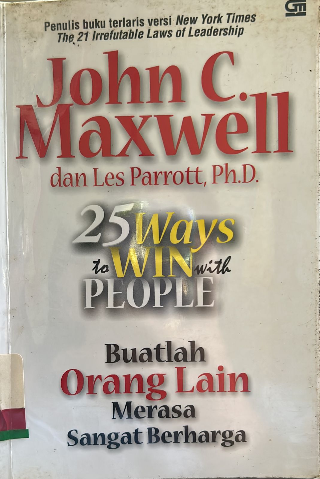 25 WAYS TO WIN WITH PEOPLE : Buatlah orang lain merasa sangat berharga