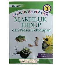 Sains untuk pemula : makhluk hidup dan proses kehidupan