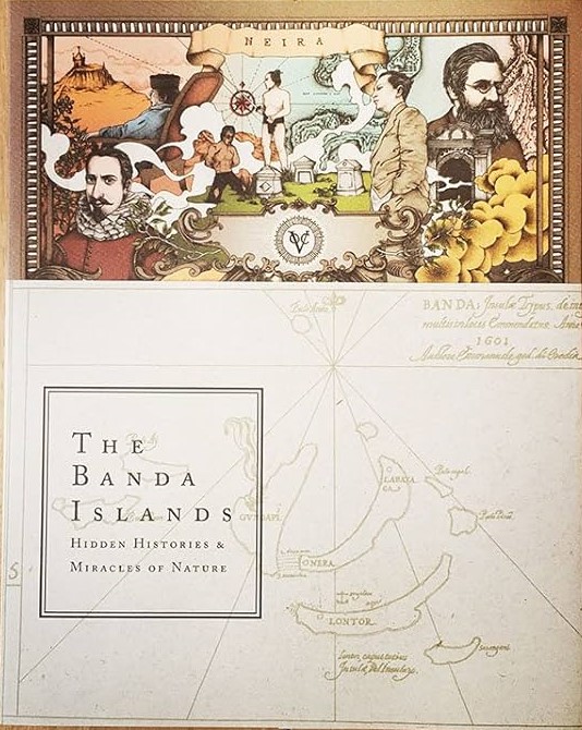 The Banda island : hidden histories & miracles of nature