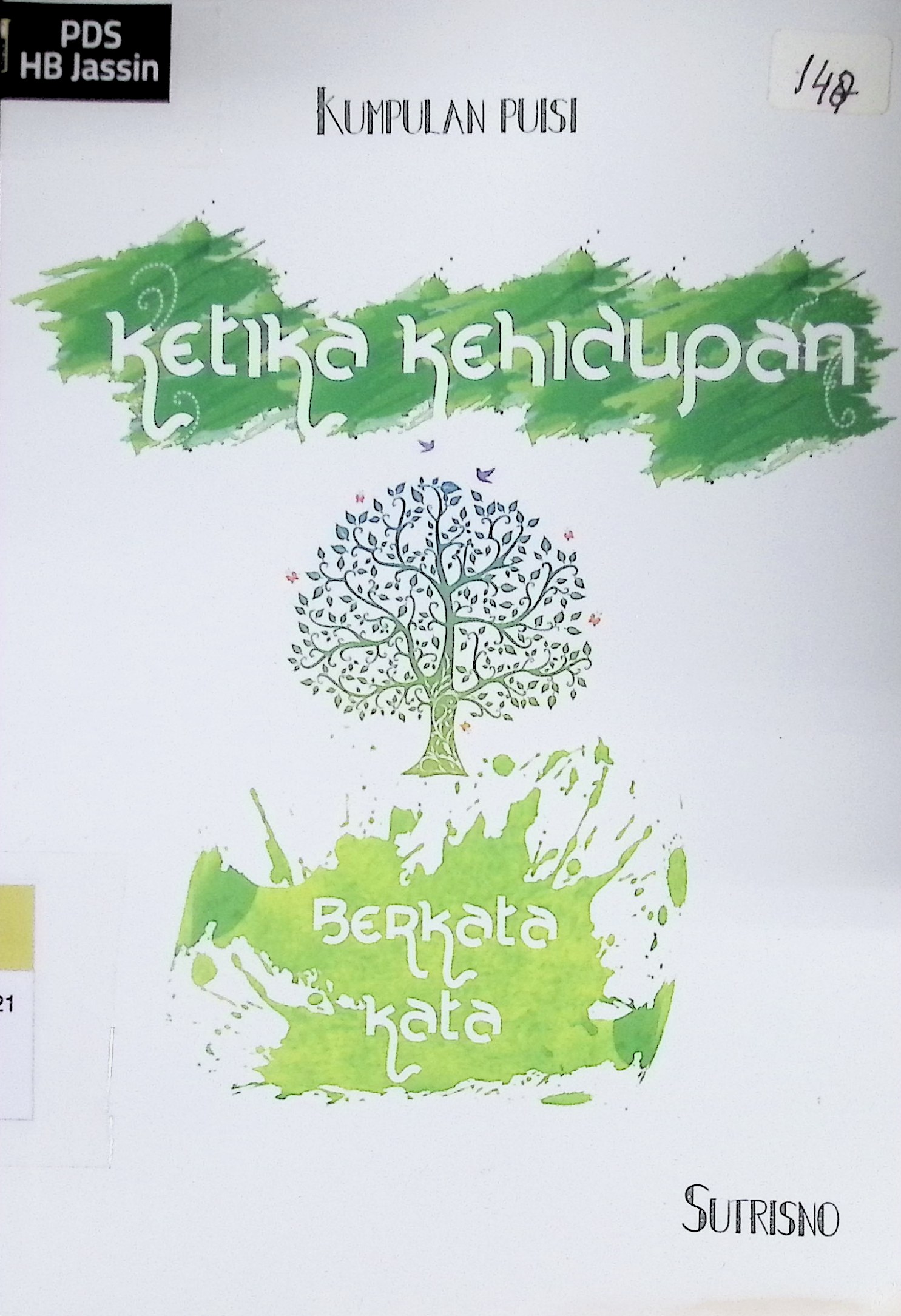 Ketika kehidupan berkata kata / Sutrisno