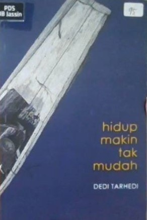 Hidup makin tak mudah : kumpulan puisi