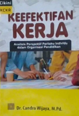 Keefektifan kerja : analisis perspektif perilaku individu dalam organisasi pendidikan
