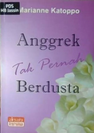 Anggrek tak pernah berdusta / Marianne Katoppo