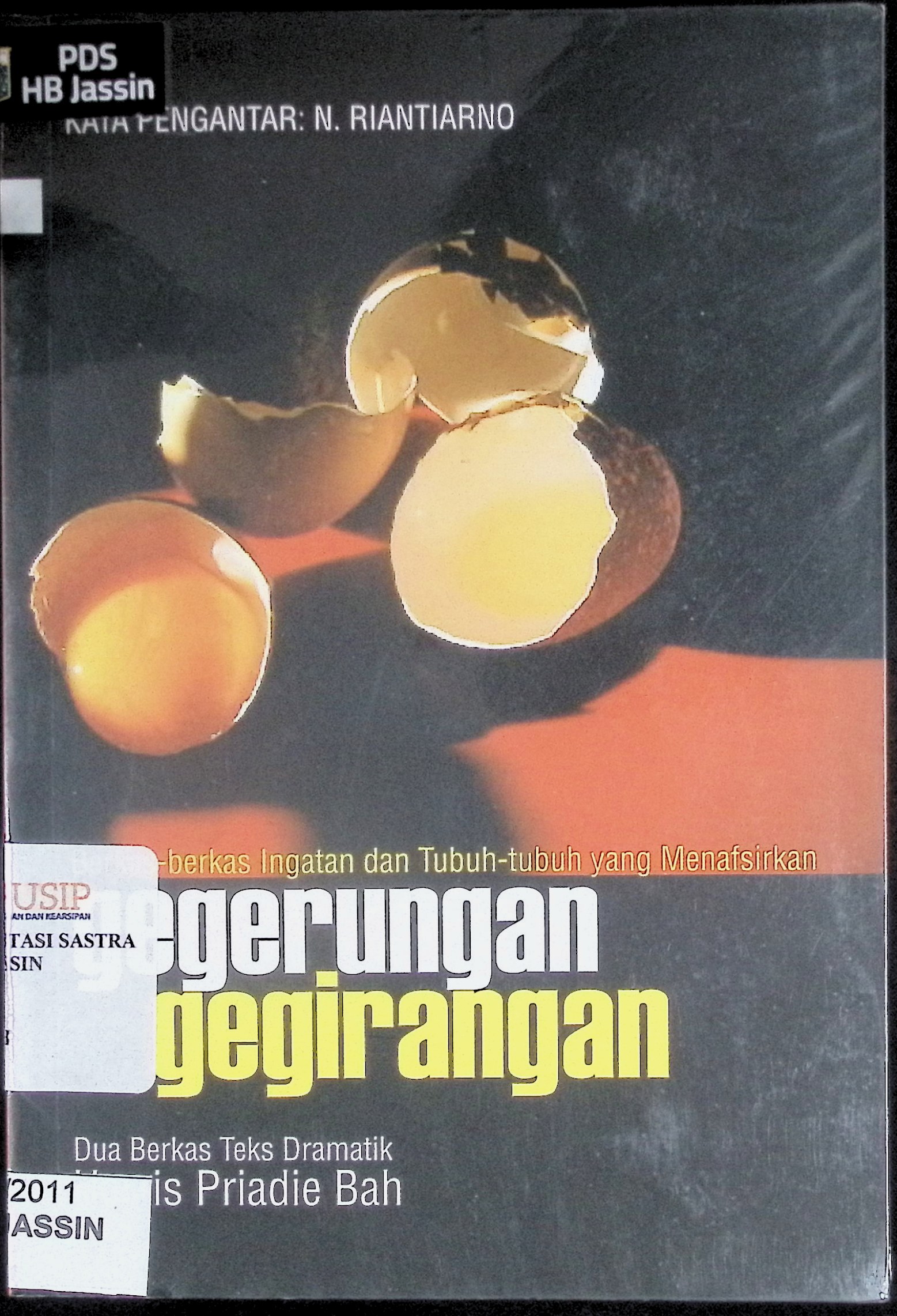 Gegerungan gegirangan : berkas-berkas ingatan dan tubuh-tubuh yang menafsirkan
