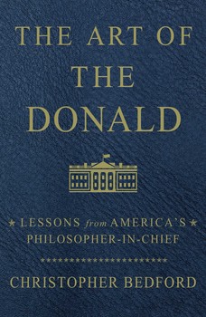 The art of the Donald : lessons from America's philosopher-in-chief