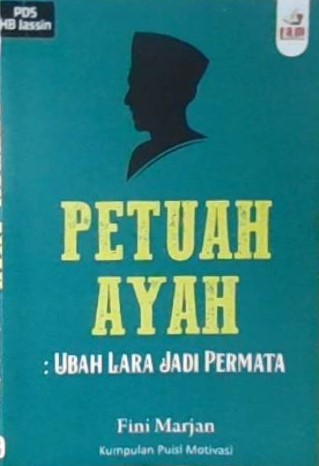 Petuah ayah : ubah lara jadi permata