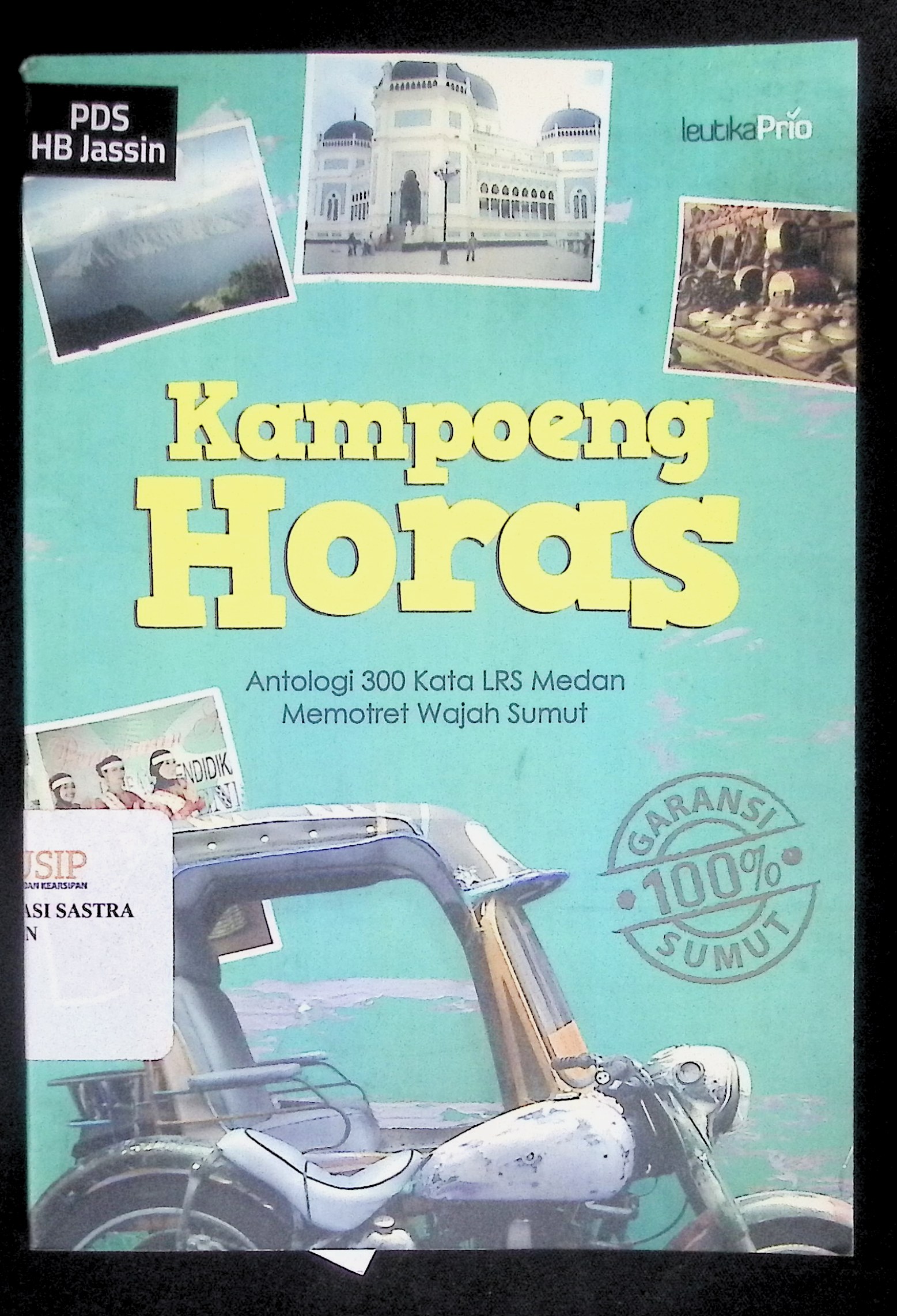 Kampoeng horas : antologi 300 kata LRS Medan memotret wajah Sumut