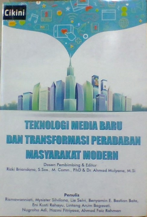 Teknologi media baru dan transformasi peradaban masyarakat modern