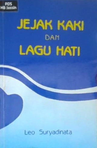 Jejak kaki dan lagu hati / Leo Suryadinata