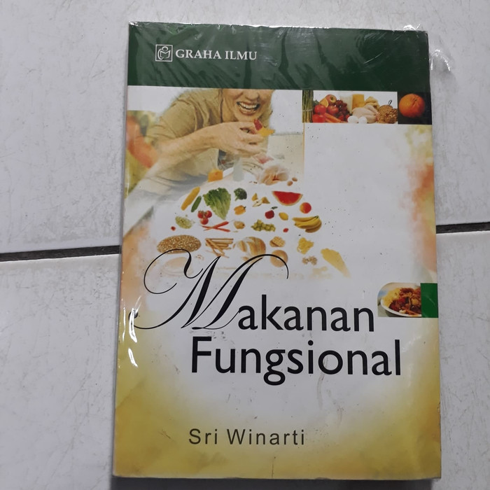 Makanan fungsional / Sri Winarti